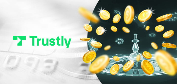 Trustly Casino Bonus.